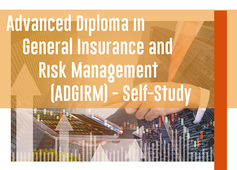 ADVANCED DIPLOMA IN GENERAL INSURANCE AND RISK MANAGEMENT
